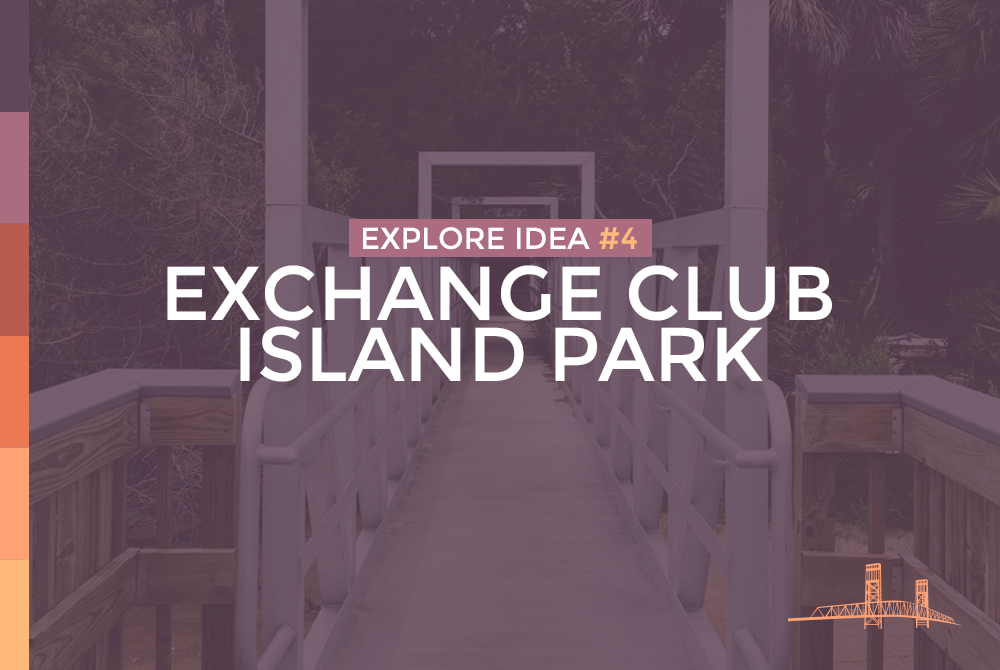 Read more about the article Explore Idea #4 – Exchange Club Island Park