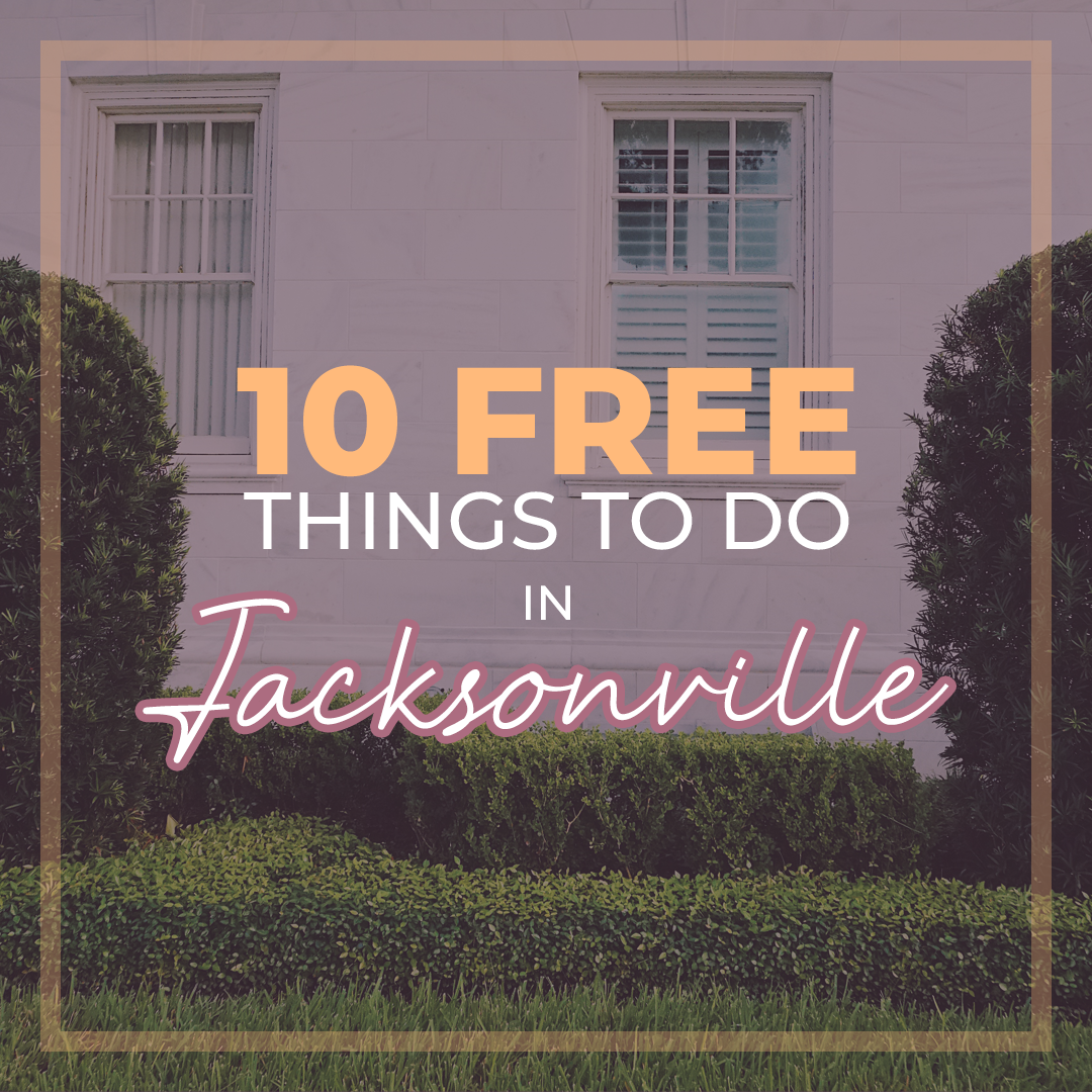 You are currently viewing 10 Free Things to Do in Jacksonville